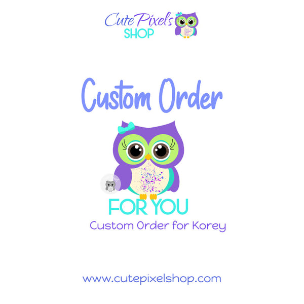 Custom Order for Korey