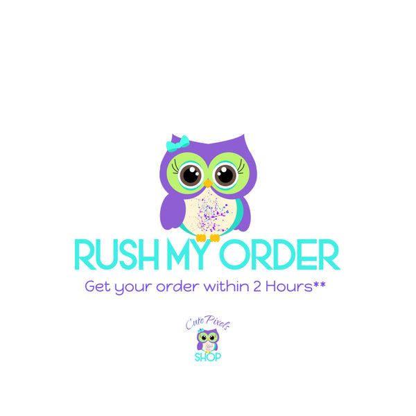 Rush your order, receive your order within 2 hours.